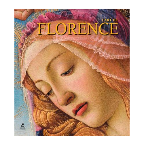 Beaux livres - L'ART DE FLORENCE