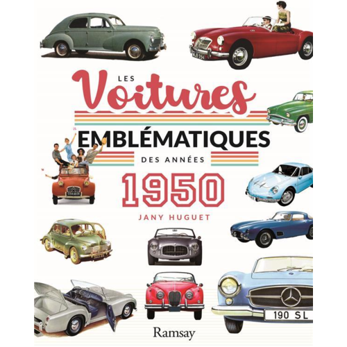 Sport / Aventure - LES VOITURES EMBLEMATIQUES DES ANNEES 1950