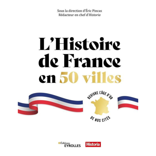 Civilisation - L'HISTOIRE DE FRANCE EN 50 VILLES - REVIVRE L'AGE D'OR DE NOS CITES