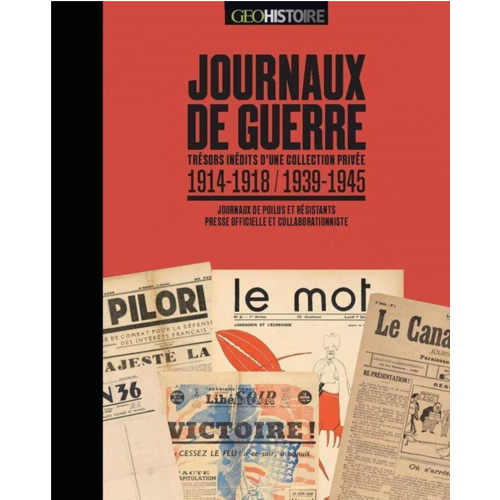 Civilisation - JOURNAUX DE GUERRE - 1914-18, 1939-45