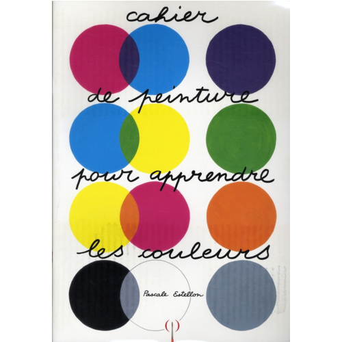 Coloriages - CAHIER DE PEINTURE POUR APPRENDRE LES COULEURS