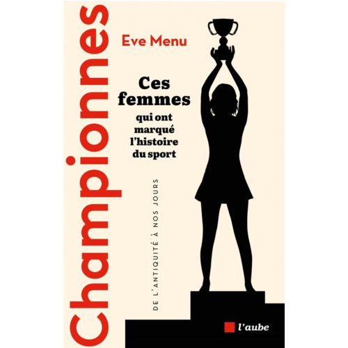 Sport / Aventure - CHAMPIONNES - CES FEMMES QUI ONT MARQUE L'HISTOIRE DU SPORT,