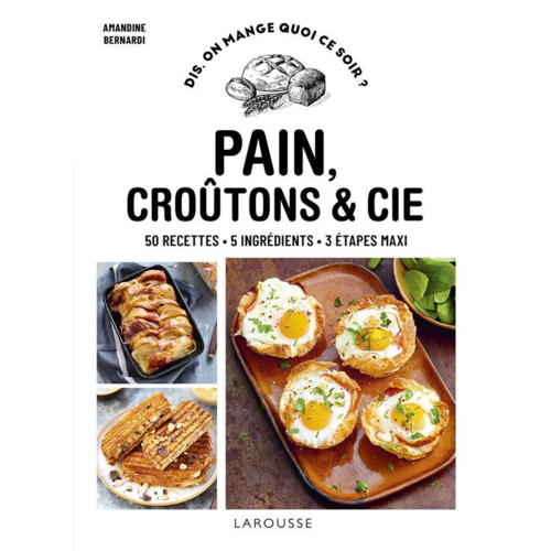 Cuisine / Gastronomie - PAIN, CROUTONS & CIE