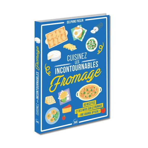 Cuisine / Gastronomie - CUISINEZ LES INCONTOURNABLES : LE FROMAGE