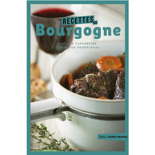 Cuisine / Gastronomie - RECETTES DE BOURGOGNE