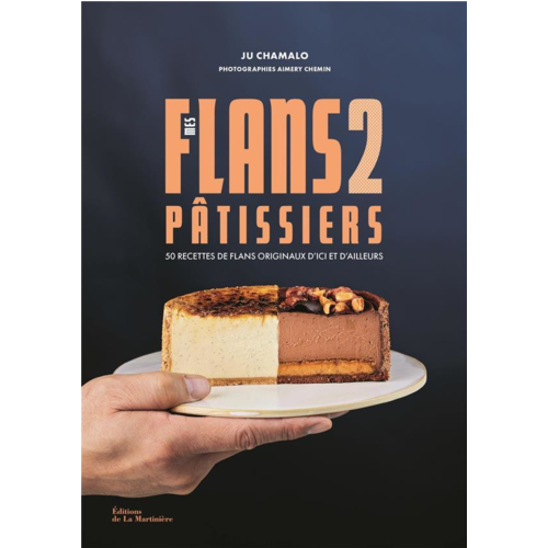 Cuisine / Gastronomie - MES FLANS PATISSIERS 2