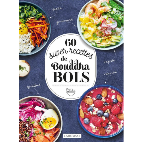 Cuisine / Gastronomie - 60 SUPER RECETTES DE BOUDDHA BOLS