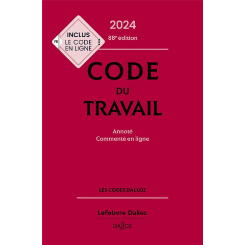 Parascolaire et dictionnaires - CODE DU TRAVAIL 2024, ANNOTE, COMMENTE EN LIGNE. 88E ED.