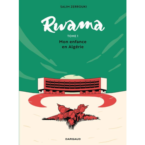 Bandes dessinées - RWAMA - TOME 1 - MON ENFANCE EN ALGERIE (1975-1992)