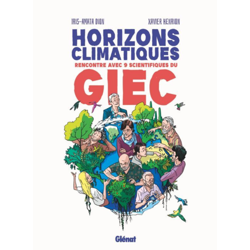 Bandes dessinées - HORIZONS CLIMATIQUES - RENCONTRE AVEC NEUF SCIENTIFIQUES DU G.I.E.C.
