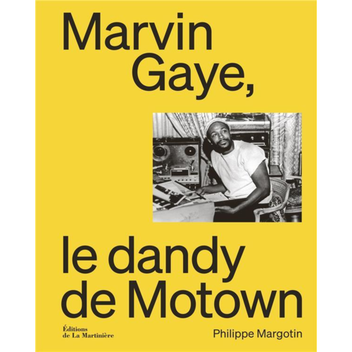 Beaux livres - MARVIN GAYE, LE DANDY DE MOTOWN