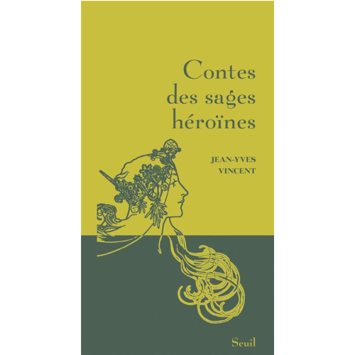Beaux livres - CONTES DES SAGES HEROINES