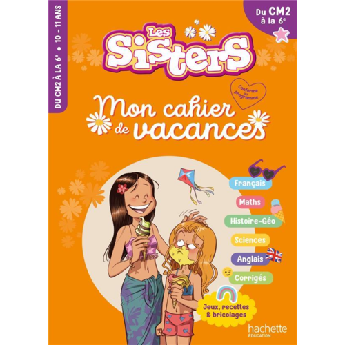 Parascolaire et dictionnaires - LES SISTERS - MON CAHIER DE VACANCES 2024 - CM2 / 6E