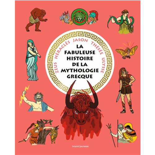 Livres jeunesse - LA FABULEUSE HISTOIRE DE LA MYTHOLOGIE GRECQUE