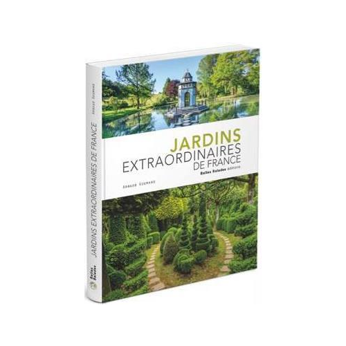 Nature / Bricolage - JARDINS EXTRAORDINAIRES DE FRANCE