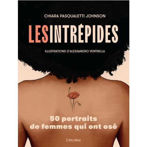 Beaux livres - LES INTREPIDES. 50 PORTRAITS DE FEMMES QUI ONT OSE